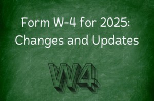 Form W-4 for 2025 Changes and Updates Form W-4 for 2025 Changes and Updates